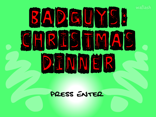배드가이즈: 크리스마스 디너 (BadGuys: Christmas Dinner) 게임 화면 1