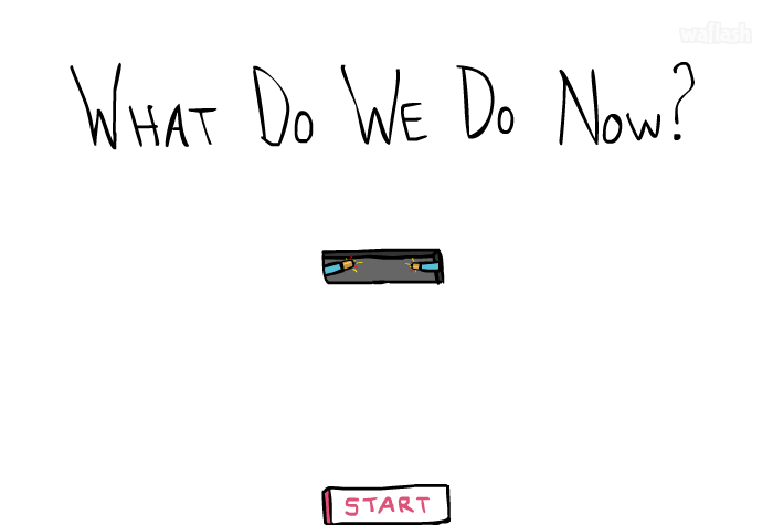 What Do We Do Now? 게임 화면 1
