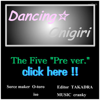 댄싱오니기리 DANCING☆ONIGIRI The Five "Pre Ver." 게임 화면 1